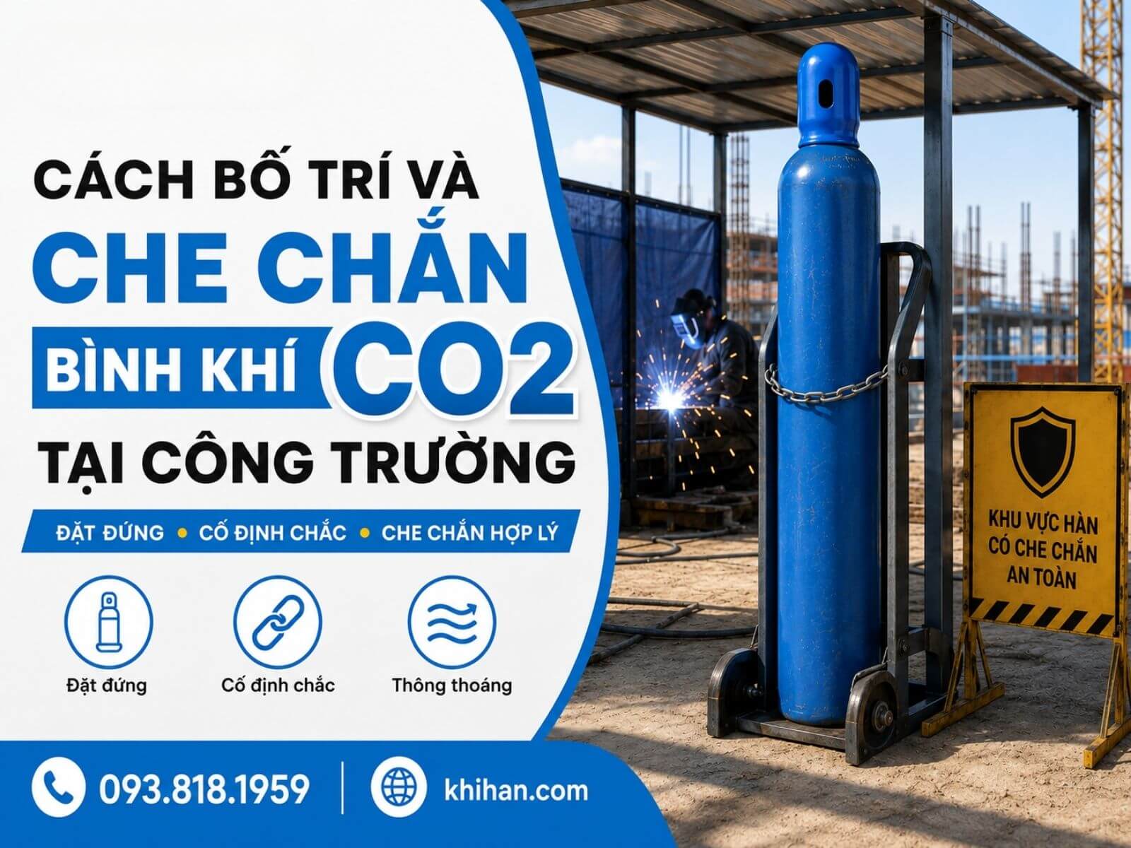 Cách Bố Trí Và Che Chắn Bình Khí CO2 Tại Công Trường