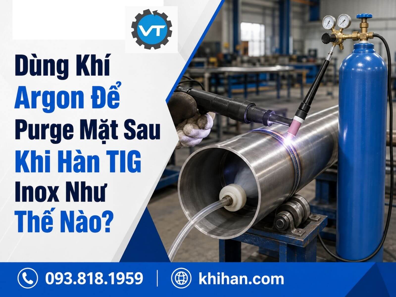 Purge mặt sau mối hàn TIG inox bằng khí Argon