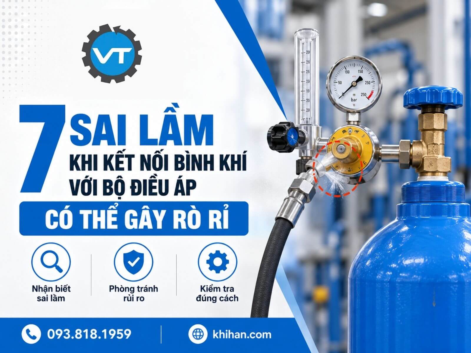 7 Sai Lầm Khi Kết Nối Bình Khí Với Bộ Điều Áp Có Thể Gây Rò Rỉ