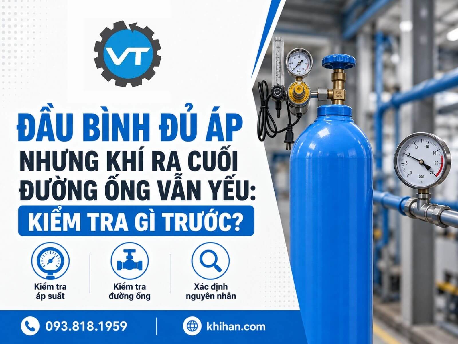 Đầu Bình Đủ Áp Nhưng Khí Ra Cuối Đường Ống Vẫn Yếu: Kiểm Tra Gì Trước?
