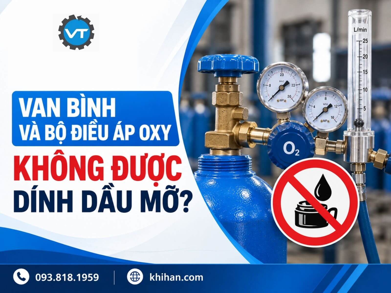 Vì Sao Van Bình Và Bộ Điều Áp Oxy Không Được Dính Dầu Mỡ?